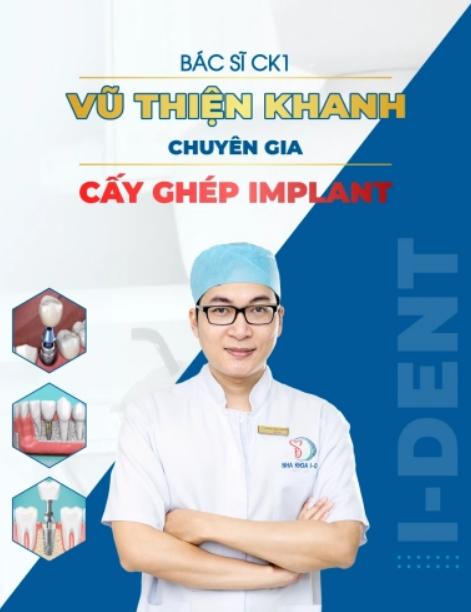 Bác sĩ Vũ Thiện Khanh - Nha khoa Implant I-Dent